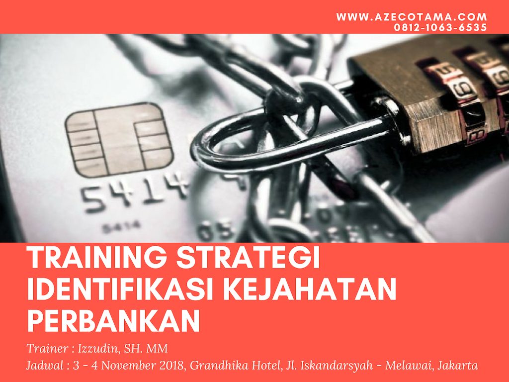 Pelatihan Strategi Identifikasi Kejahatan Perbankan - Azecotama.com