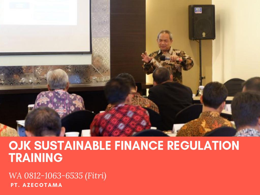 OJK Sustainable Finance Regulation Training - POJK no. 51/POJK.03/2017